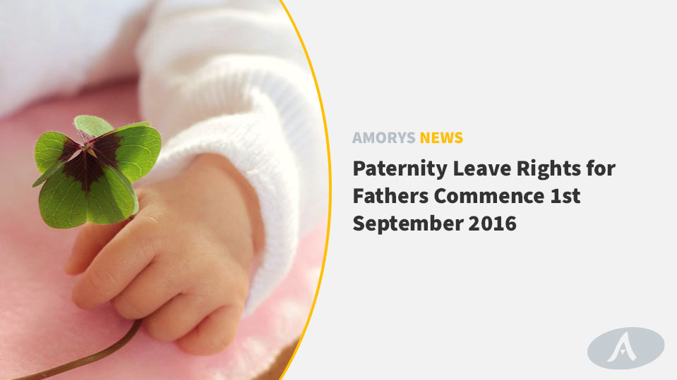 Paternity Leave Rights for Fathers Commence 1st September 2016