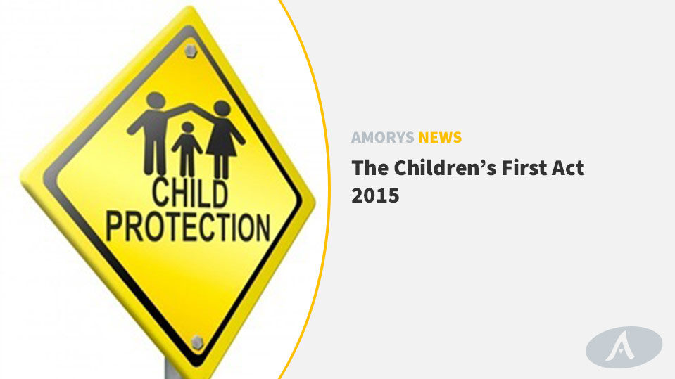 The Children’s First Act 2015 | Amorys News