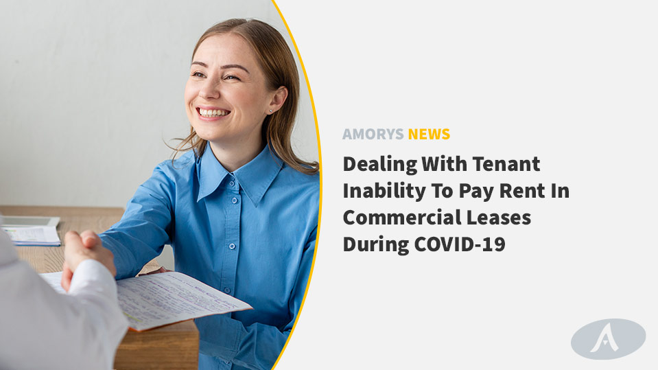 Dealing With Tenant Inability To Pay Rent In Commercial Leases During COVID-19