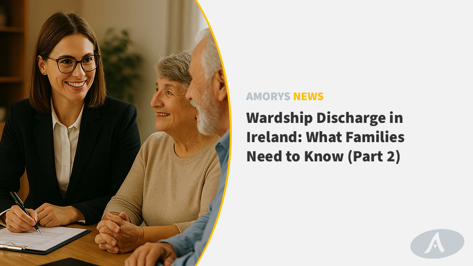 Wardship Discharge in Ireland Part 2
